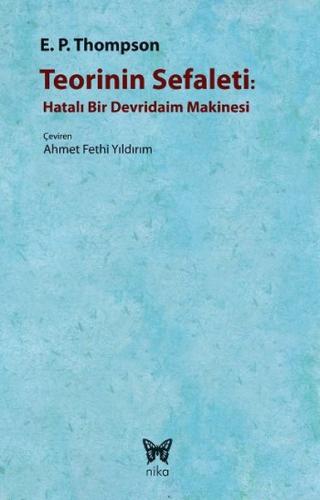 Teorinin Sefaleti Hatalı Bir Devridaim Makinesi %10 indirimli E. P. Th