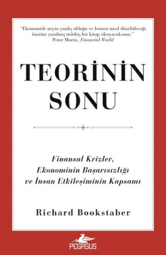 Teorinin Sonu: Finansal Krizler, Ekonominin Başarısızlığı ve İnsan Etk