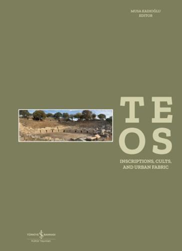 Teos - Inscriptions, Cults and Urban Fabric %31 indirimli Selçuk Somer