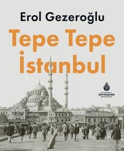 Tepe Tepe İstanbul %14 indirimli Erol Gezeroğlu