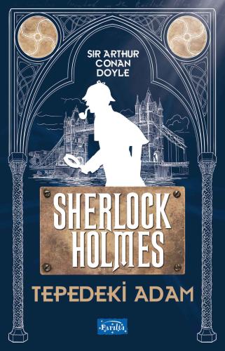 Tepedeki Adam - Sherlock Holmes %35 indirimli Sir Arthur Conan Doyle