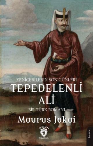 Tepedelenli Ali (Yeniçerilerin Son Günleri) Bir Türk Romanı %25 indiri