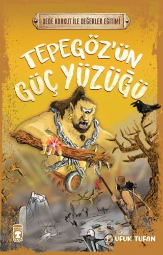 Tepegöz’ün Güç Yüzüğü - Dede Korkut İle Değerler Eğitimi %15 indirimli