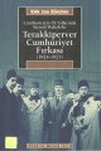 Terakkiperver Cumhuriyet Fırkası (1924-1925) %10 indirimli Erik Jan Zü