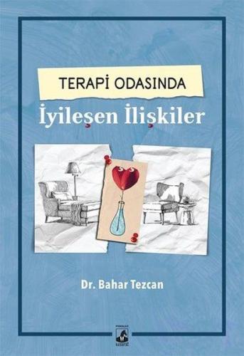 Terapi Odasında İyileşen İlişkiler %15 indirimli Bahar Tezcan