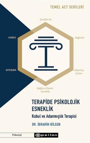 Terapide Psikolojik Esneklik: Kabul ve Adanmışlık Terapisi %10 indirim