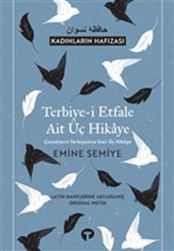 Terbiye-i Etfale Ait Üç Hikaye %14 indirimli Emine Semiye