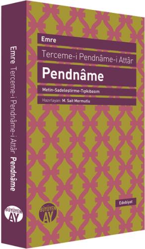 Terceme-i Pendname-i Attar (Metin-Sadeleştirme-Tıpkıbasım) Feridüddin-