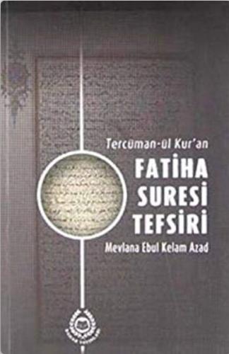 Tercüman-ül Kur'an Fatiha Suresi Tefsiri %27 indirimli Ebu’l Kelam Aza