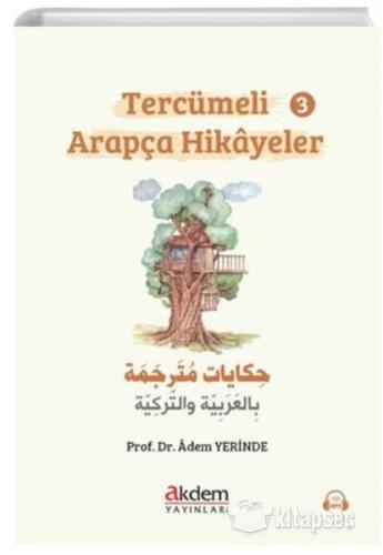 Tercümeli Arapça Hikâyeler 3 %13 indirimli Prof.Dr. Adem Yerinde