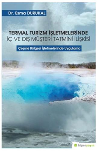 Termal Turizm İşletmelerinde İç ve Dış Müşteri Tatmini İlişkisi %15 in