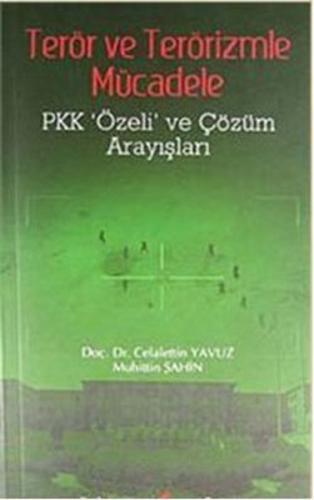 Terör ve Terörizmle Mücadele Pkk Özeli ve Çözüm Arayışları %10 indirim