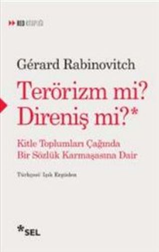 Terörizm mi? Direniş mi? %12 indirimli Gerard Rabinovitch