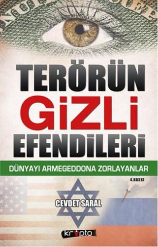 Terörün Gizli Efendileri Dünyayı Armagedona Zorlayanlar Cevdet Saral