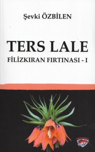 Ters Lale 1 Şevki Özbilen