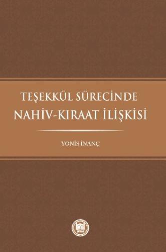 Teşekkül Sürecinde Nahiv-Kıraat İlişkisi Yonis İnanç