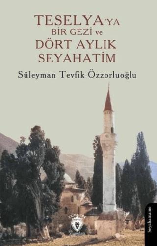 Teselya’ya Bir Gezi ve Dört Aylık Seyahatim %25 indirimli Süleyman Tev