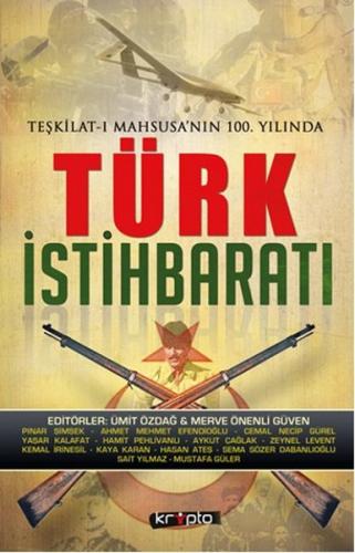 Teşkilat-ı Mahsusanın 100. Yılında Türk İstihbaratı Merve Önenli Güven