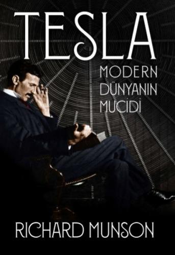 Tesla - Modern Dünyanın Mucidi %10 indirimli Richard Munson