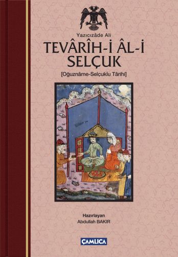 Tevârîh-i Âl-i Selçuk - Selçuklu Tarihi (Ciltli) Yazıcızade Ali