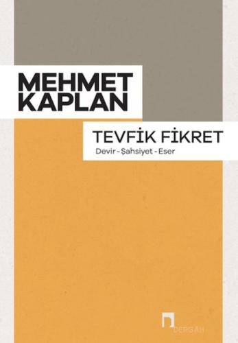 Tevfik Fikret (Devir, Şahsiyet, Eser) %10 indirimli Mehmet Kaplan