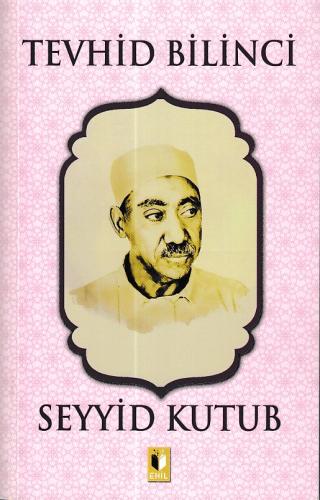 Tevhid Bilinci - Seyyid Kutub Seyyid Kutub