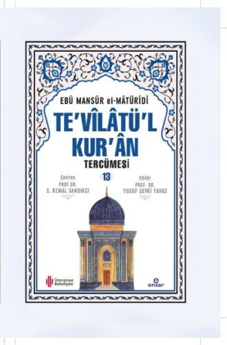 Te'vilatü'l Kur'an Tercümesi 13. Cilt %18 indirimli Ebü Mansur Muhamme