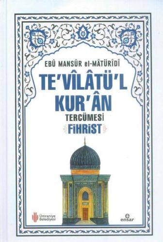 Te'vilatü'l Kur'an Tercümesi Fihrist %18 indirimli Ebu Mansur El-Matür