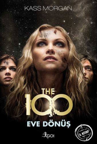 The 100 - 3. Kitap - Eve Dönüş %18 indirimli Kass Morgan