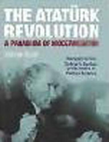 The Atatürk Revolution / A Paradigm Of Modernization %31 indirimli Sun