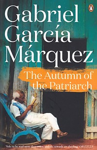 The Autumn of the Patriarch Gabriel Garcia Marquez