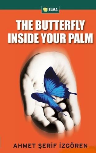 The Butterfly Inside Your Palm %15 indirimli Ahmet Şerif İzgören