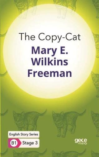 The Copy-Cat - İngilizce Hikayeler B1 Stage 3 %20 indirimli Mary E. Wi