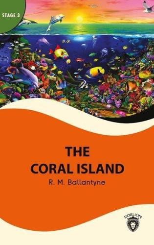 The Coral Island - Stage 3 %25 indirimli R. M. Ballantyne
