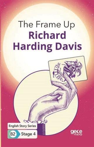 The Frame Up - İngilizce Hikayeler B2 Stage 4 Richard Harding Davis