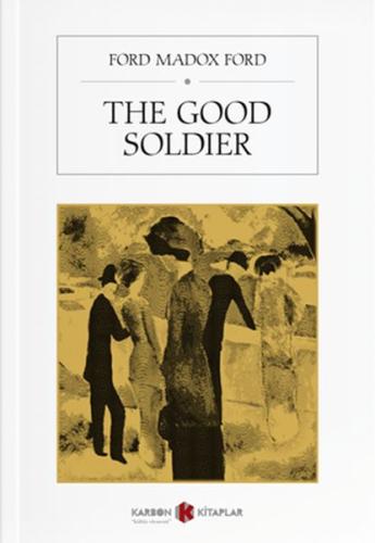 The Good Soldier %14 indirimli Ford Madox Ford