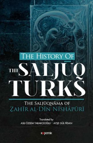 The History Of The Saljuq Turks %14 indirimli Zahir Al-Din Nishapüri