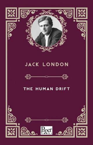 The Human Drıft     Jack London
