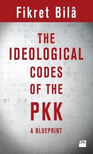 The Ideological Codes Of The PKK %10 indirimli Fikret Bila (Fikret Bil