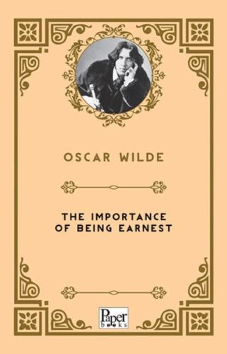 The Importance Of Being Earnest     Oscar Wilde
