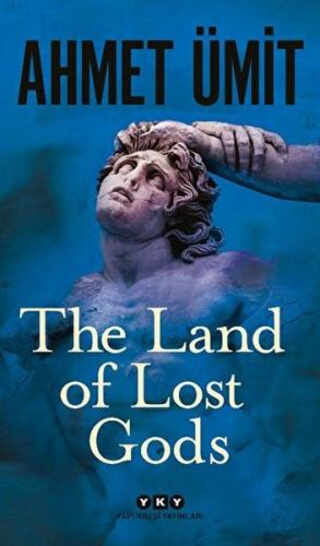 The Land of Lost Gods %18 indirimli Ahmet Ümit