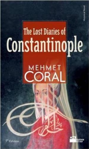 The Lost Diaries Of Constantinople %10 indirimli Mehmet Coral