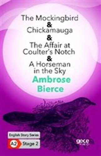 The Mockingbird - Chickamauga - The Affair at Coulter’s Notch - A Hors