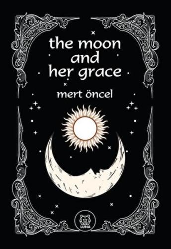 The Moon and Her Grace %13 indirimli Mert Öncel