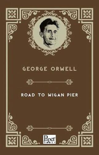 The Road To Wigan Pier (İngilizce Kitap) %12 indirimli George Orwell