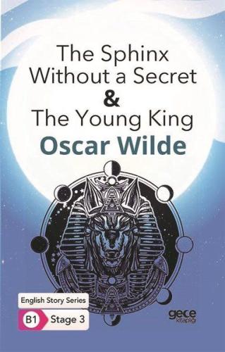 The Sphinx Without a Secret & The Young King - İngilizce Hikayeler B1 