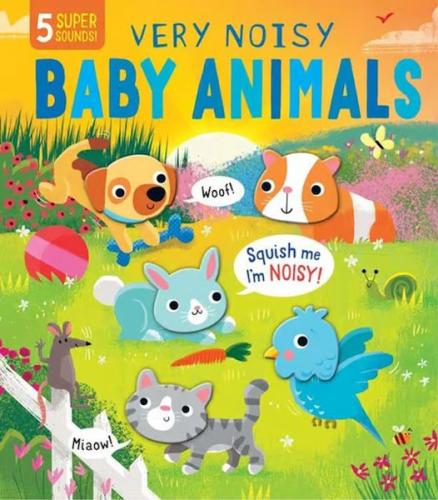 The Very Noisy Baby Animals Becky Davies