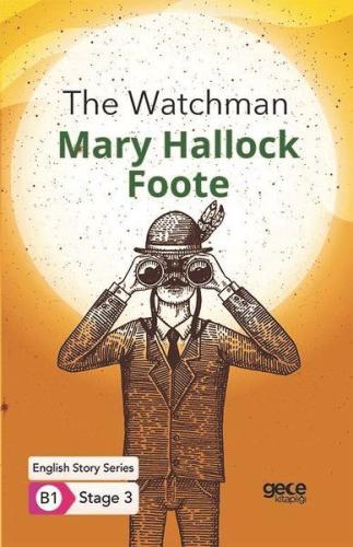 The Watchman - İngilizce Hikayeler B1 Stage 3 %20 indirimli Mary Hallo