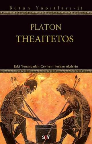 Theaitetos Bütün Yapıtları -21 Platon (Eflatun)