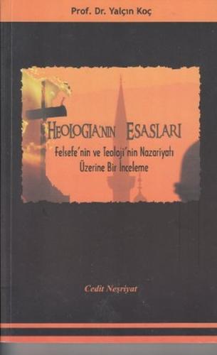 Theologia'nın Esasları Felsefe'nin ve Teoloji'nin Nazariyatı Üzerine B